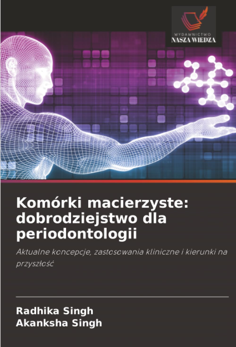Komórki macierzyste: dobrodziejstwo dla periodontologii