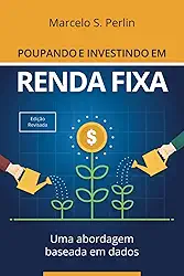Poupando e Investindo em Renda Fixa: Uma Abordagem Baseada em Dados