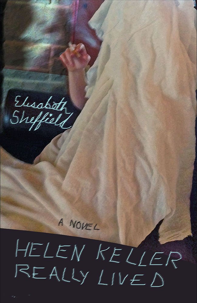 Buy Helen Keller Really Lived: A Novel (Fiction Collective Two) — BookShops.in