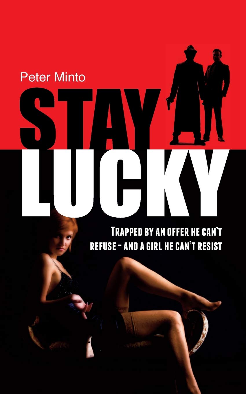 Stay Lucky: Trapped by an offer he can’t refuse - and a girl he