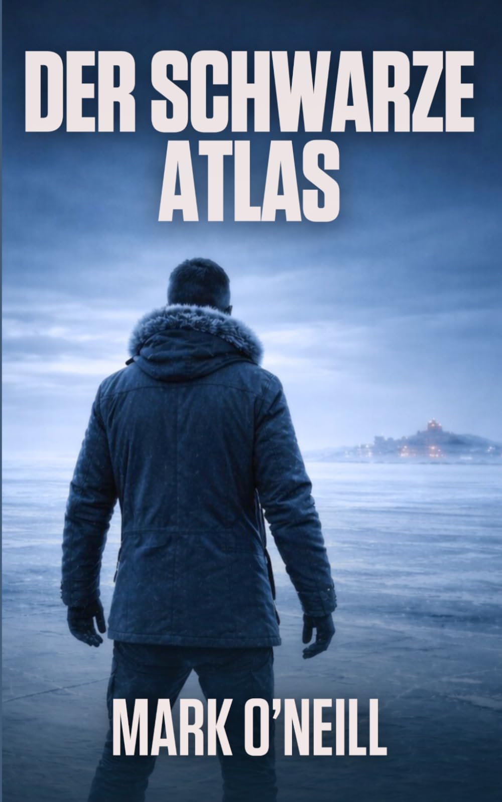Der Schwarze Atlas: Ein actiongeladener Spionagethriller über geheime Militärprojekte, und arktische Konflikte. (Die Jack-Maddox-Reihe)