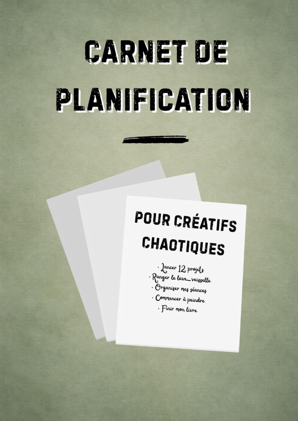 Carnet de planification pour Créatifs chaotiques: Planning et Carnet de notes