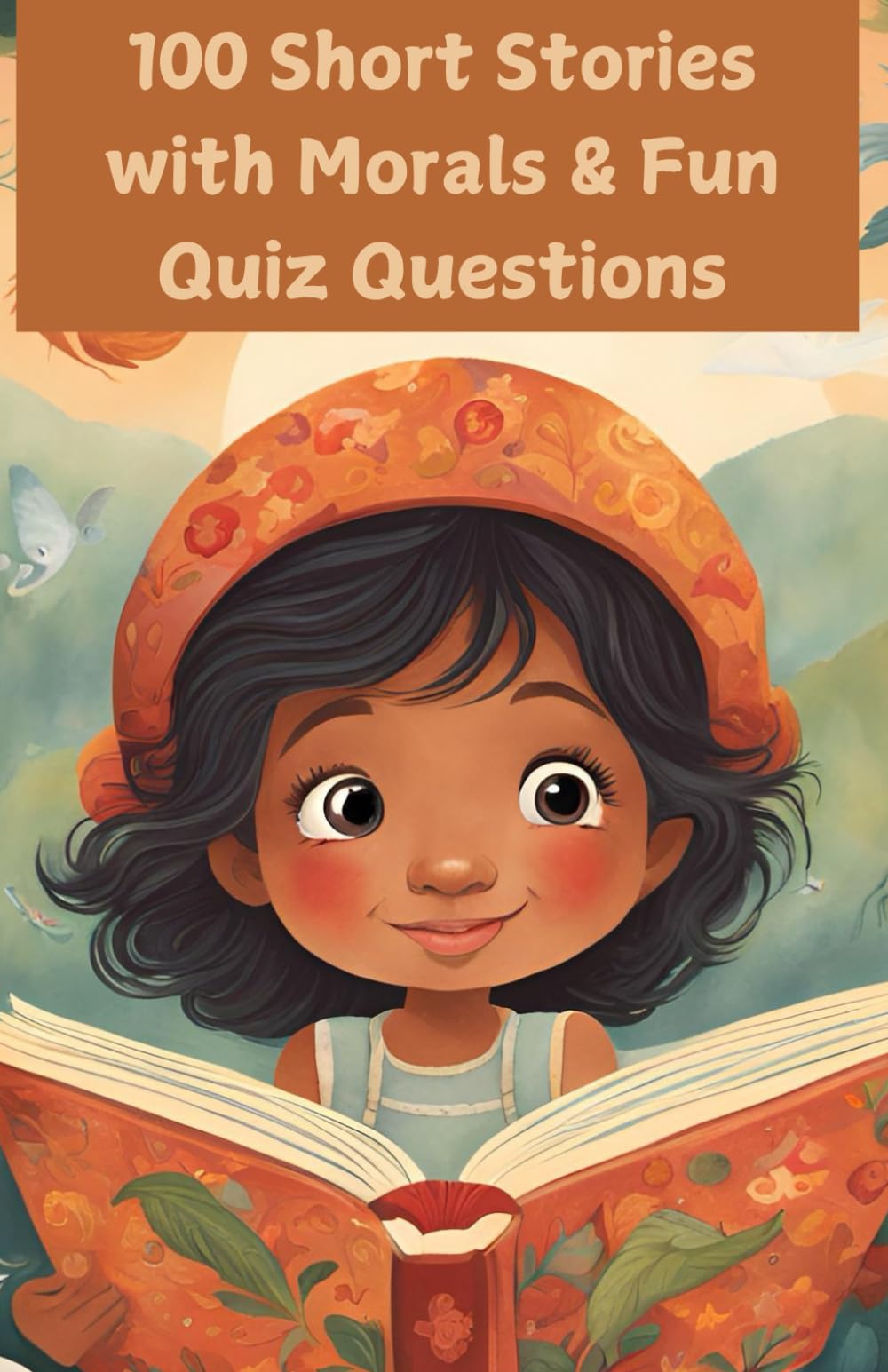 100 Short Stories with Morals & Fun Quiz Questions