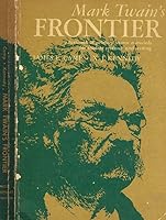 Mark Twain's Frontier 0030120055 Book Cover