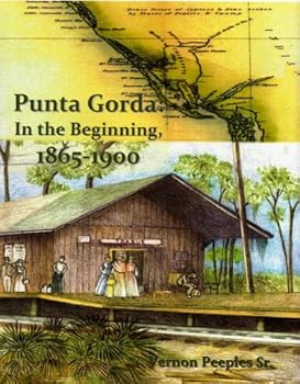 Paperback Punta Gorda: In the Beginning, 1865-1900 Book
