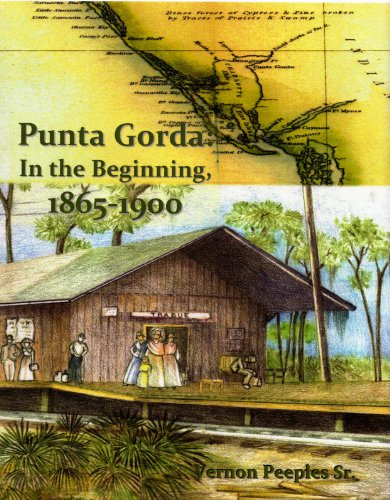 Punta Gorda: In the Beginning, 1865-1900 098326709X Book Cover