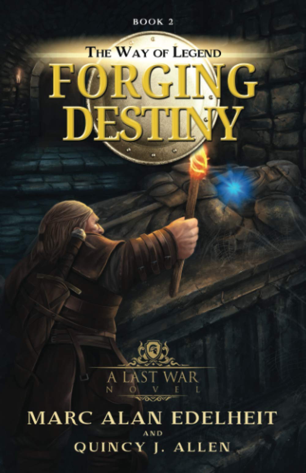 Forging Destiny: Book 2 (The Way of Legend)