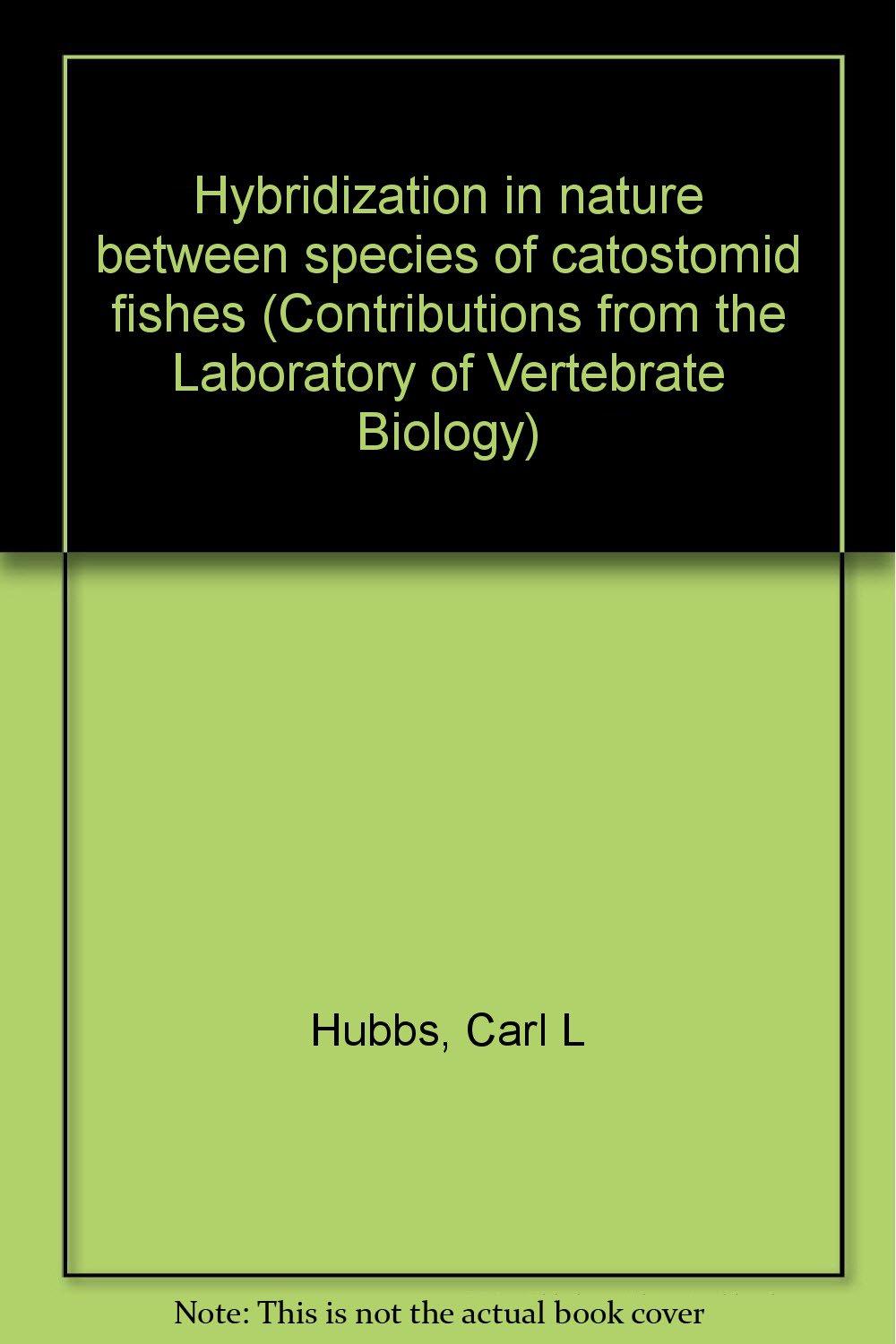 Hybridization in nature between species of catostomid fishes