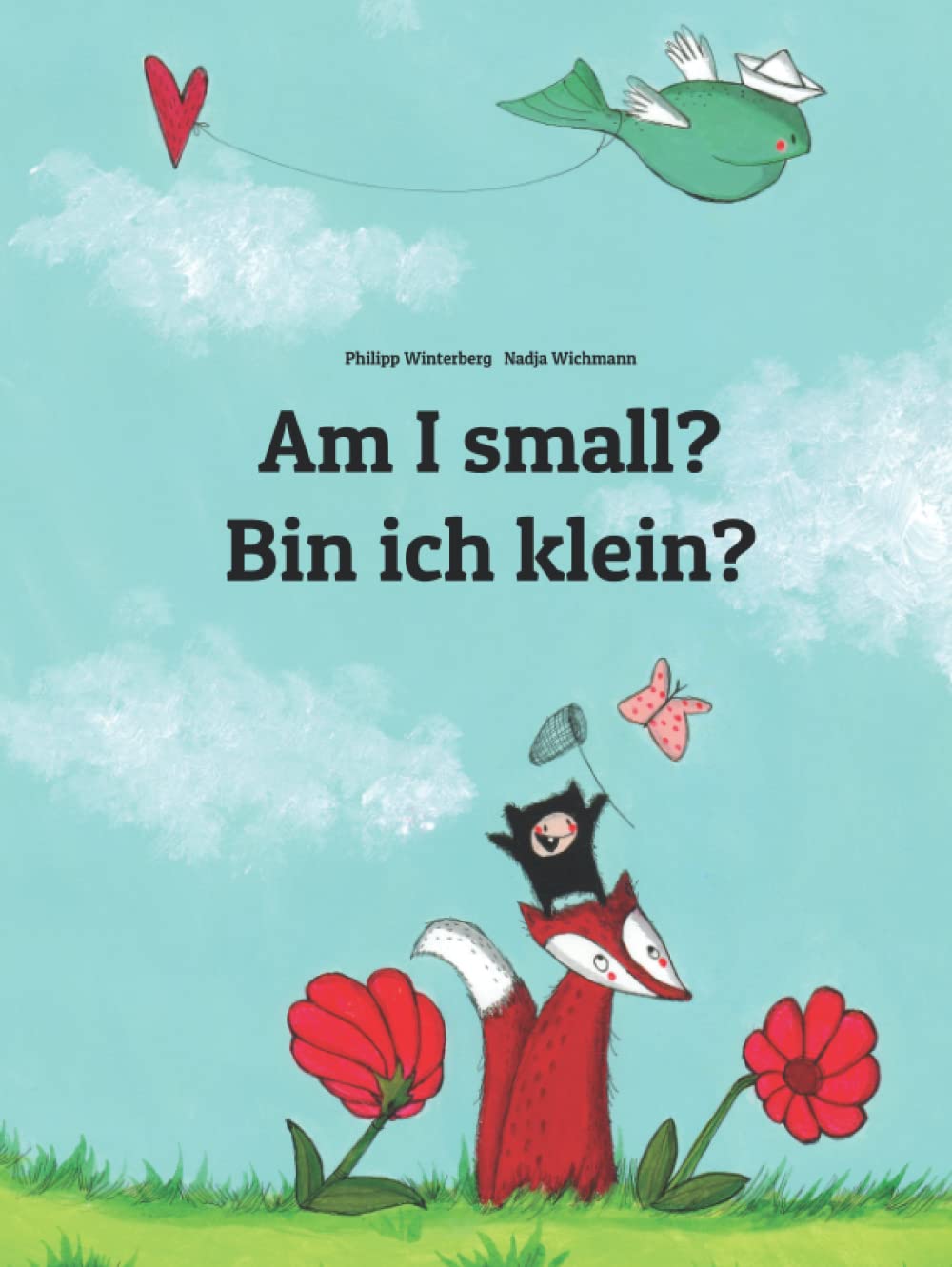 Am I small? Bin ich klein?: Children's Picture Book English-German (Bilingual Edition)