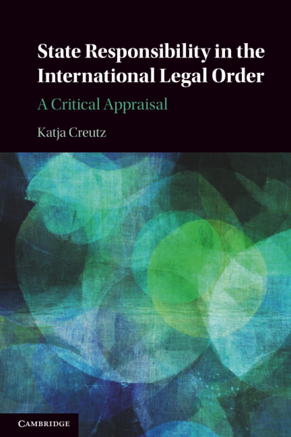 State Responsibility in the International Legal Order by Katja Creutz PAPERBACK