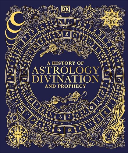 A History of Astrology, Divination and Prophecy (Esoteric Histories)