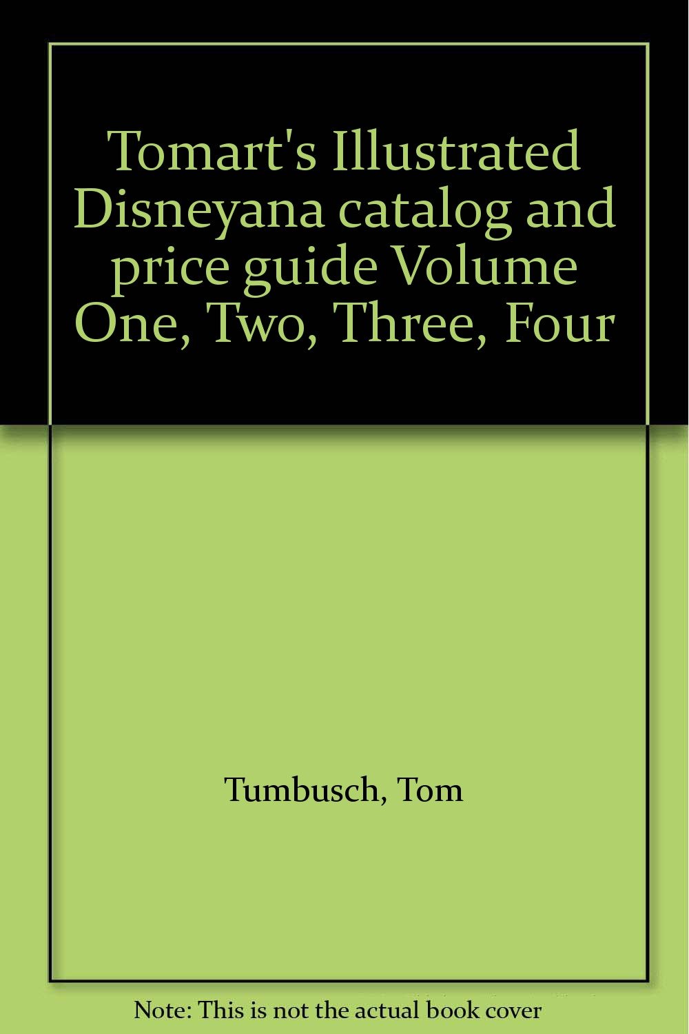 Tomart's Illustrated Disneyana catalog and price guide Volume One, Two