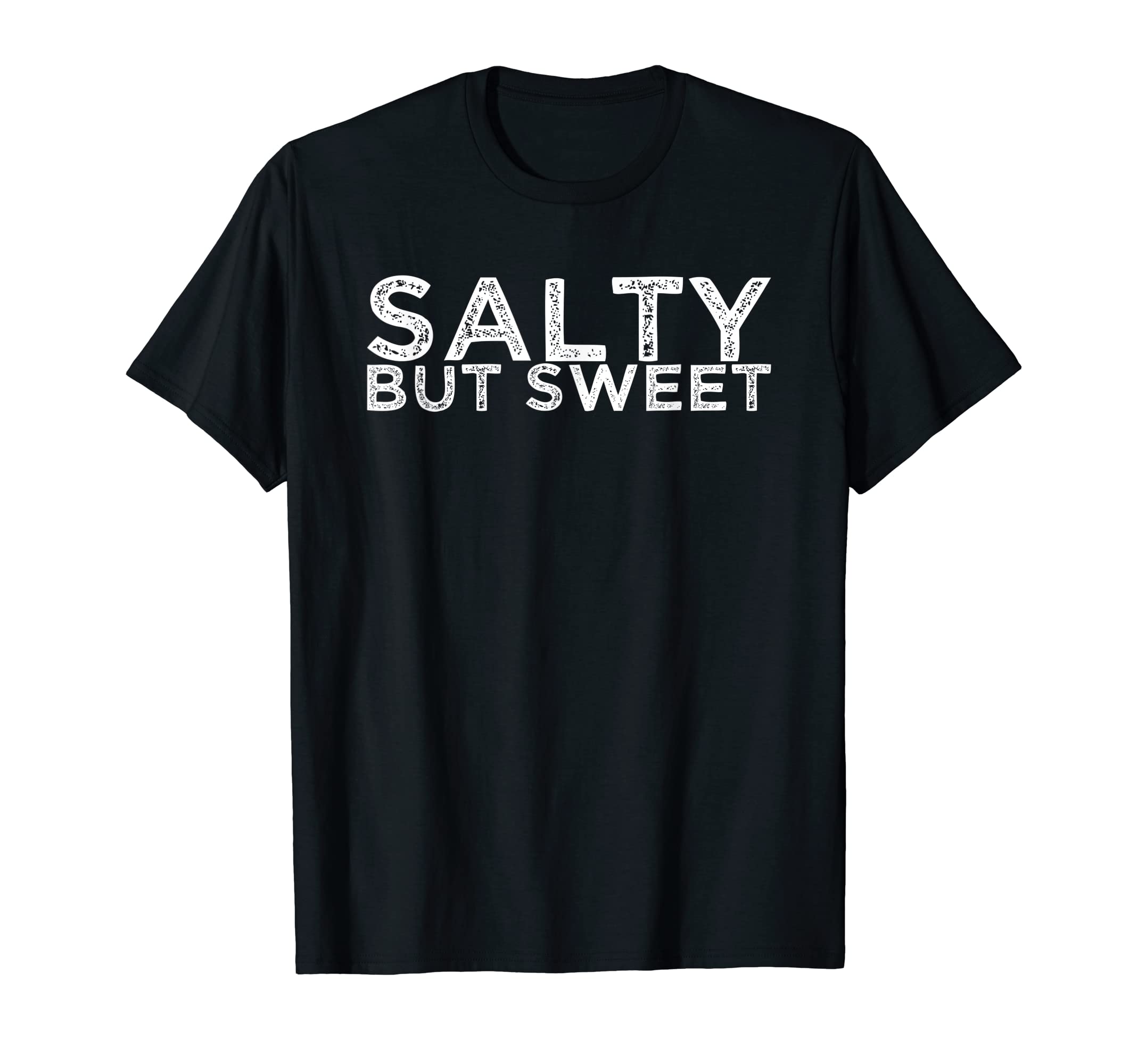 Salty But Sweet T-Shirt