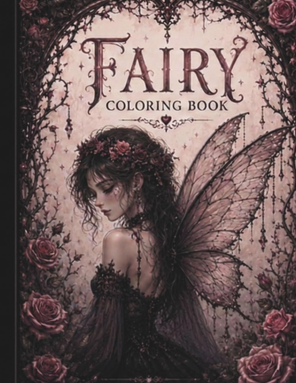 Fairy Coloring Book: A Magical Gothic Coloring Book Filled with Fantasy and Flowers