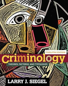 Misc. Bundle: Criminology: Theories, Patterns, and Typologies, 12th + Mindtap Criminal Justice, 1 Term (6 Months) Printed Access Card Book