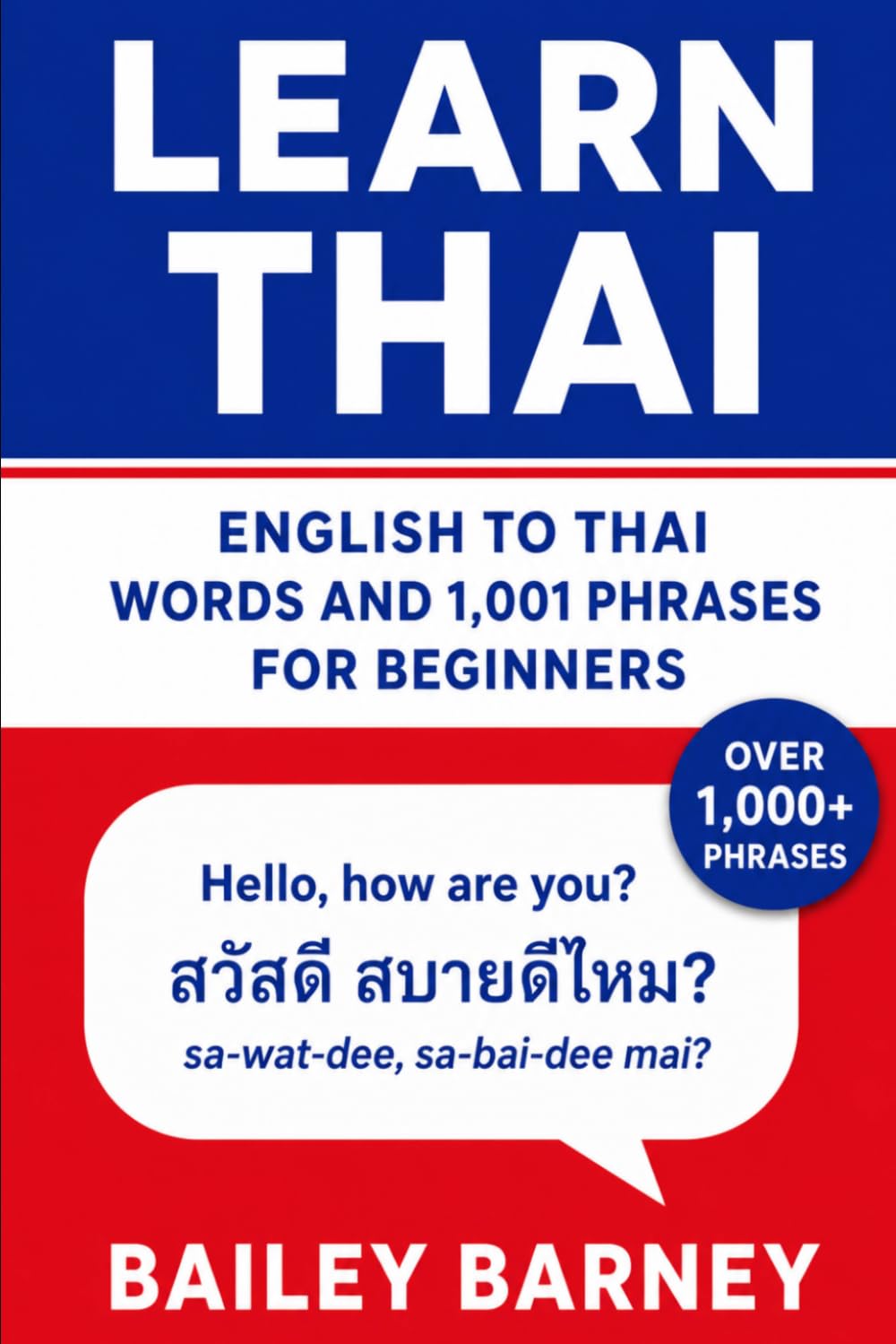 Learn Thai: English to Thai Words and 1,001 Phrases for Beginners