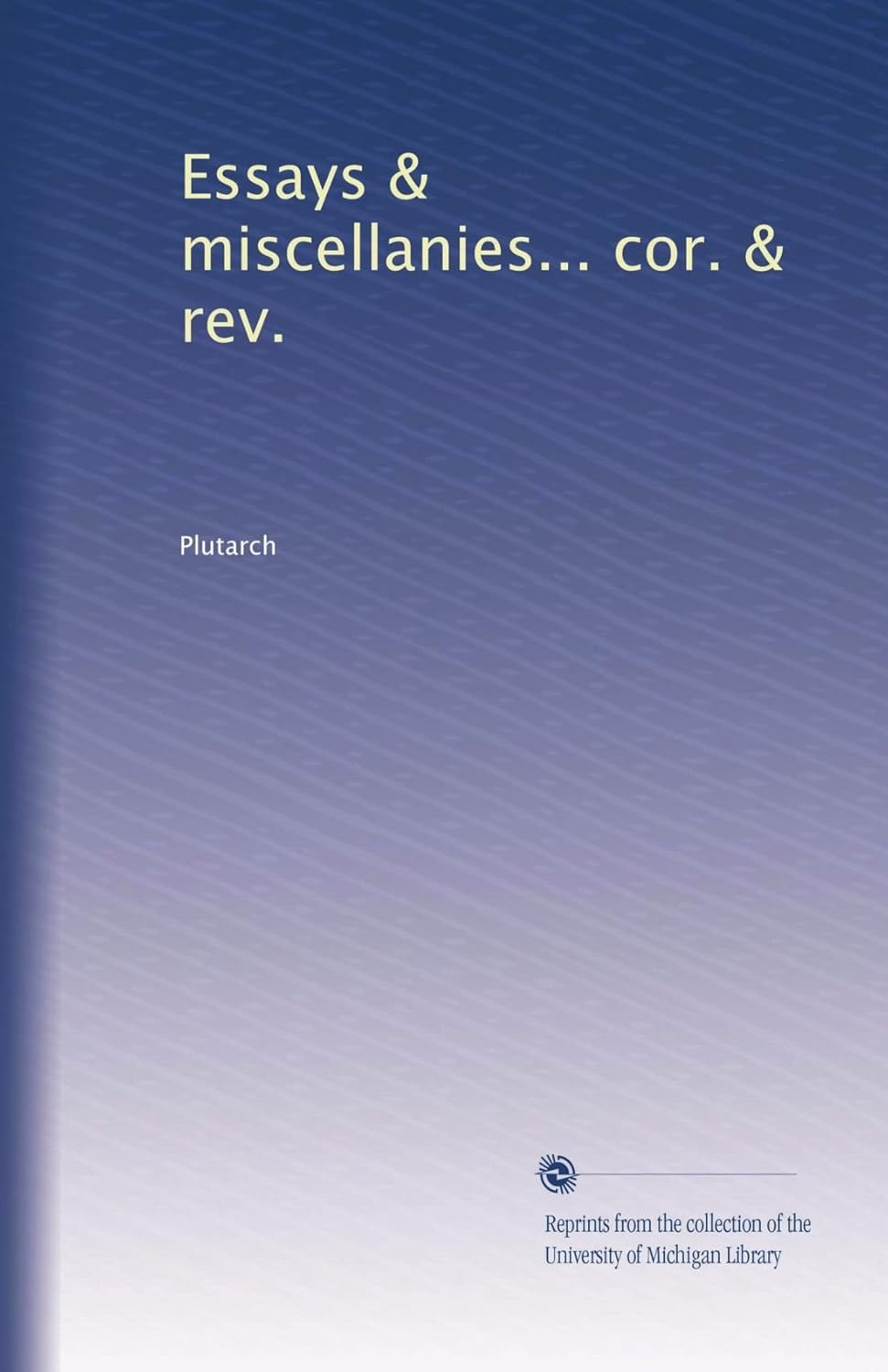 Essays & miscellanies... cor. & rev.      Paperback – January 1, 1906