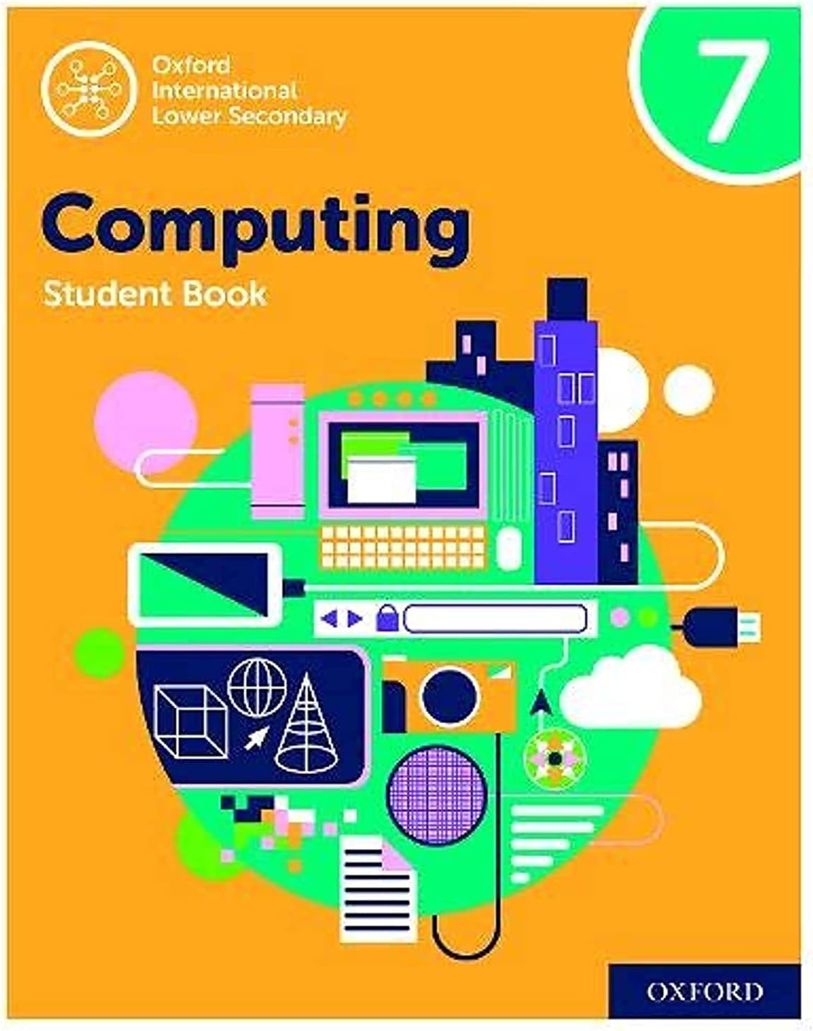 Oxford International Computing Student Book 7 (Oxford International Computing (2nd Edition))