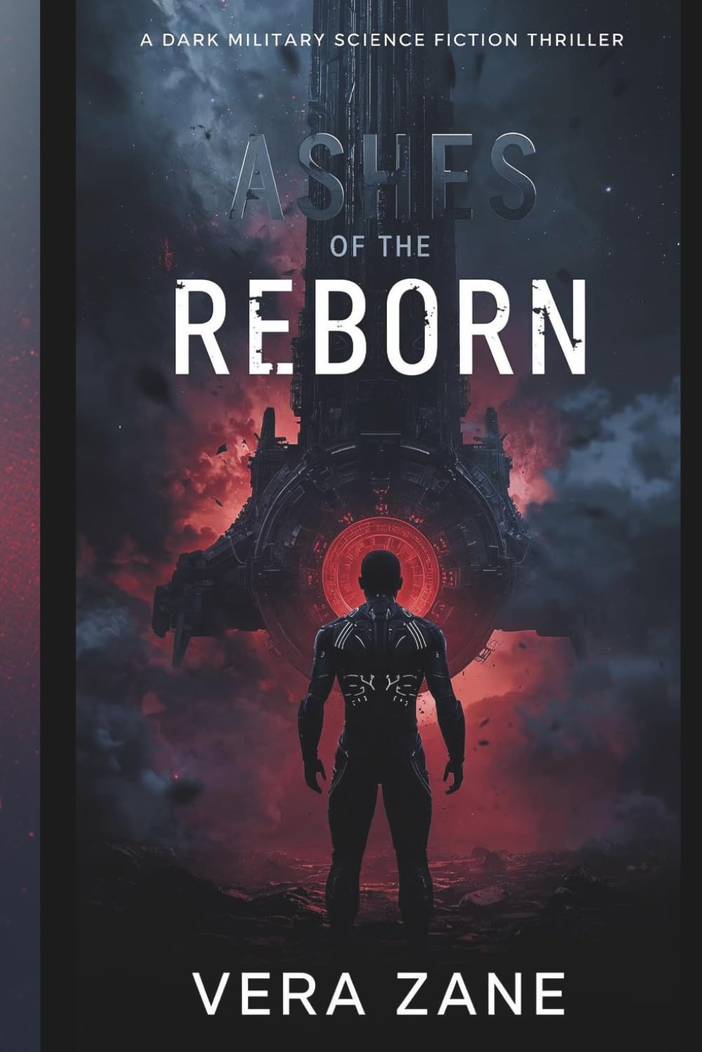 Ashes of the Reborn: A Dark Military Science Fiction Thriller
