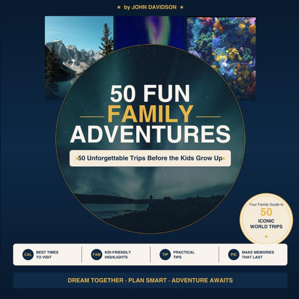 50 Fun Family Adventures 8.5 by 8.5 full color
