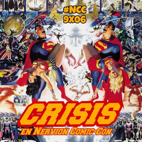 NCC 9x06 (LGY 173) - Crisis como se&ntilde;a de identidad de DC