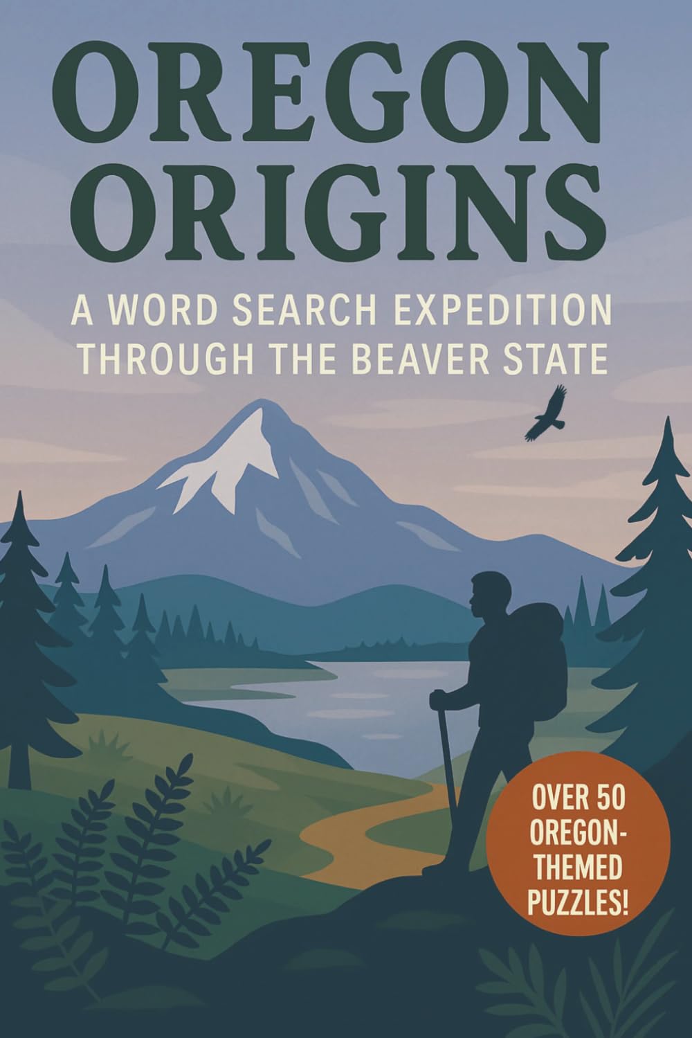 Oregon Word Search: A Puzzle Book about Oregon's Forests, Coastline, Mountains and More