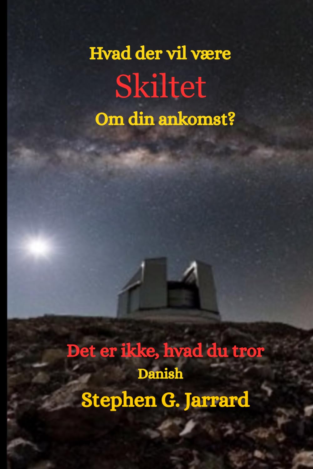 What Will Be The Sign Of Your Coming?: It's Not What You Think (Danish)