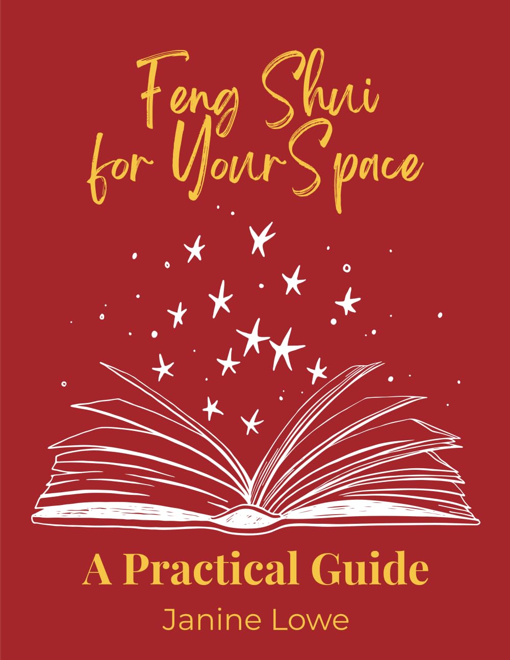 Feng Shui Your Space: A Practical Guide