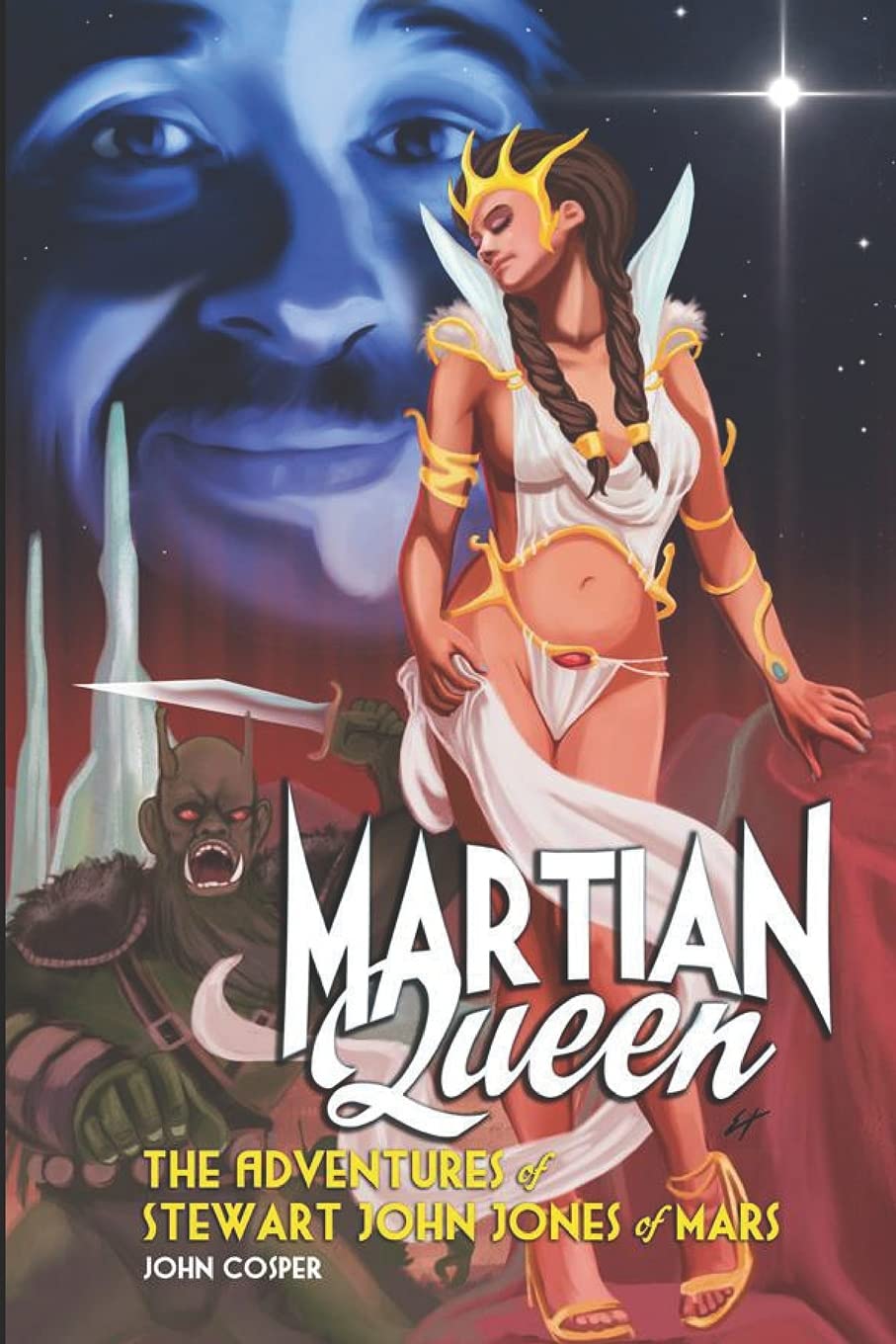 Martian Queen: The Adventures of Stewart John Jones of Mars
