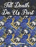Till Death Do Us Part Wedding Planner: Customized Badass Goth Theme Wedding Planner