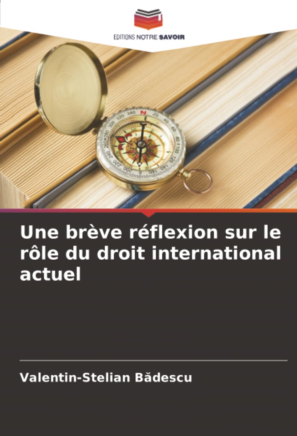 Une brève réflexion sur le rôle du droit international actuel