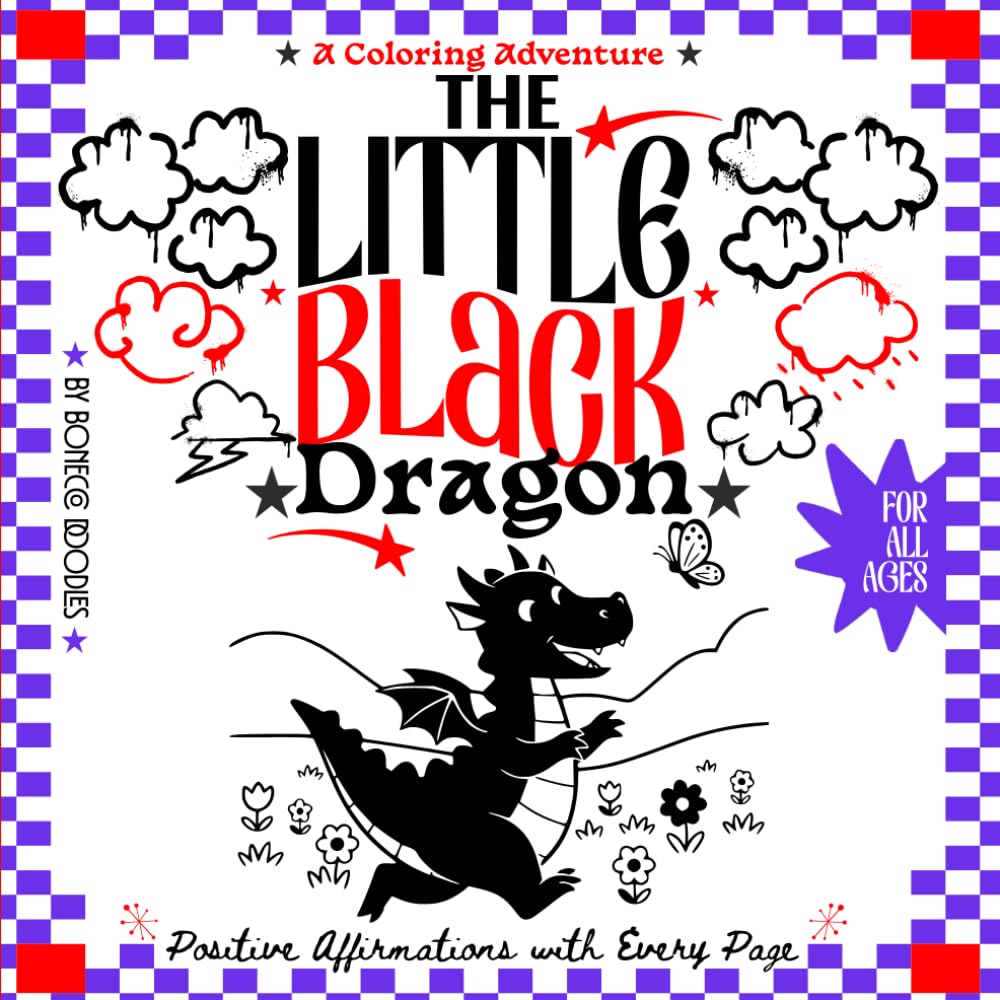 The Little Black Dragon: A coloring adventure - Positive affirmations with every page - For all ages