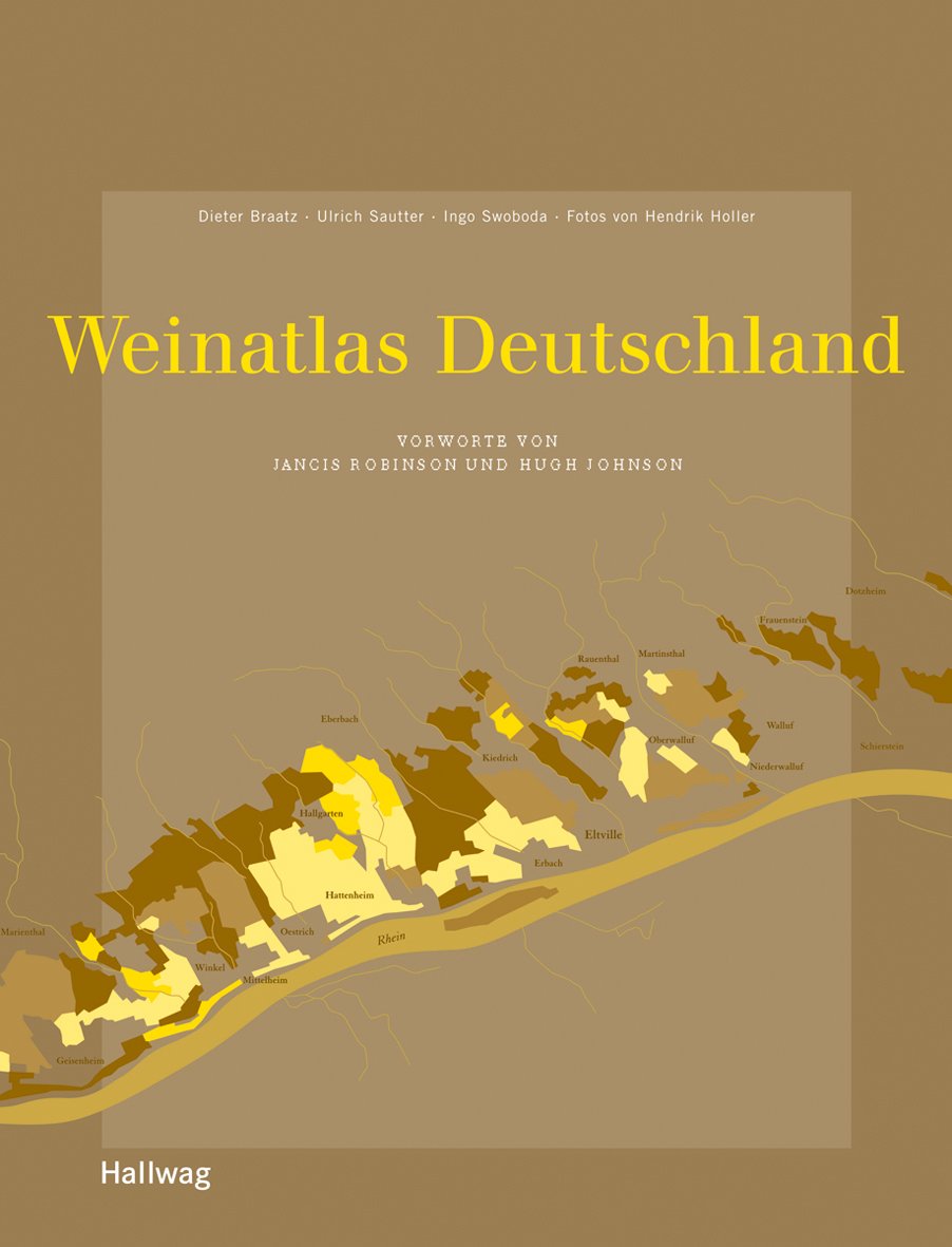 Weinatlas Deutschland: Vorw. v. Hugh Johnson u. Jancis Robinson (Hallwag Getränke-Atlanten)
