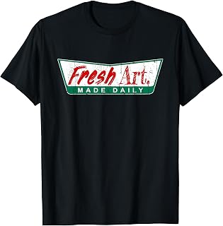 Fresh Art Made Daily! T-Shirt