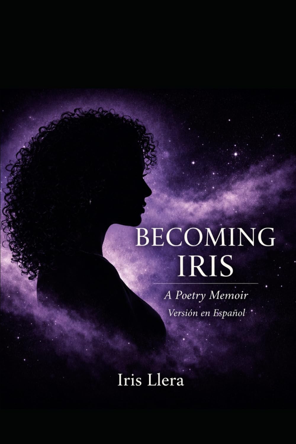 Becoming Iris: A Poetry Memoir: Versión en Español
