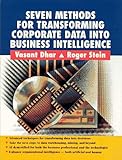 Seven Methods for Transforming Corporate Data Into Business Intelligence