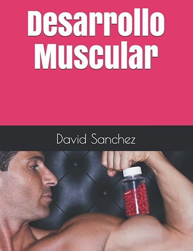 Desarrollo Muscular (Spanish Edition)