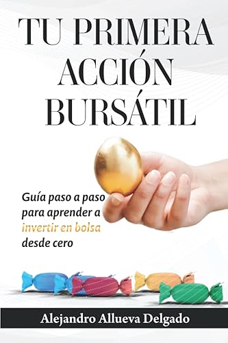 Tu primera acción bursátil: Guía paso a paso para aprender a invertir en bolsa desde cero