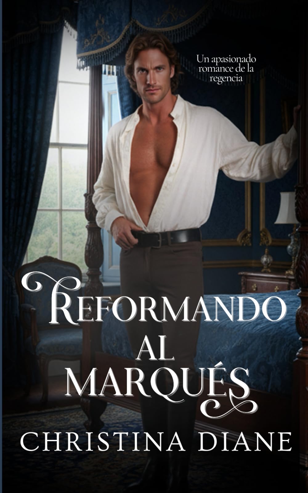 Reformando al Marqués: Un apasionado romance de la regencia: 3 (Romance con las bellezas)