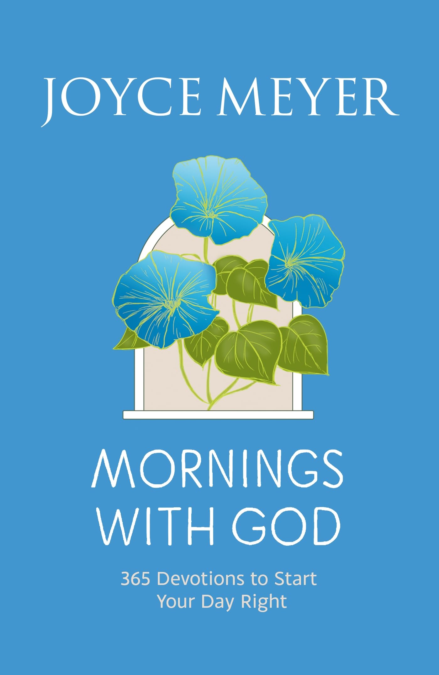 Mornings With God: 365 Devotions to Start Your Day Right
