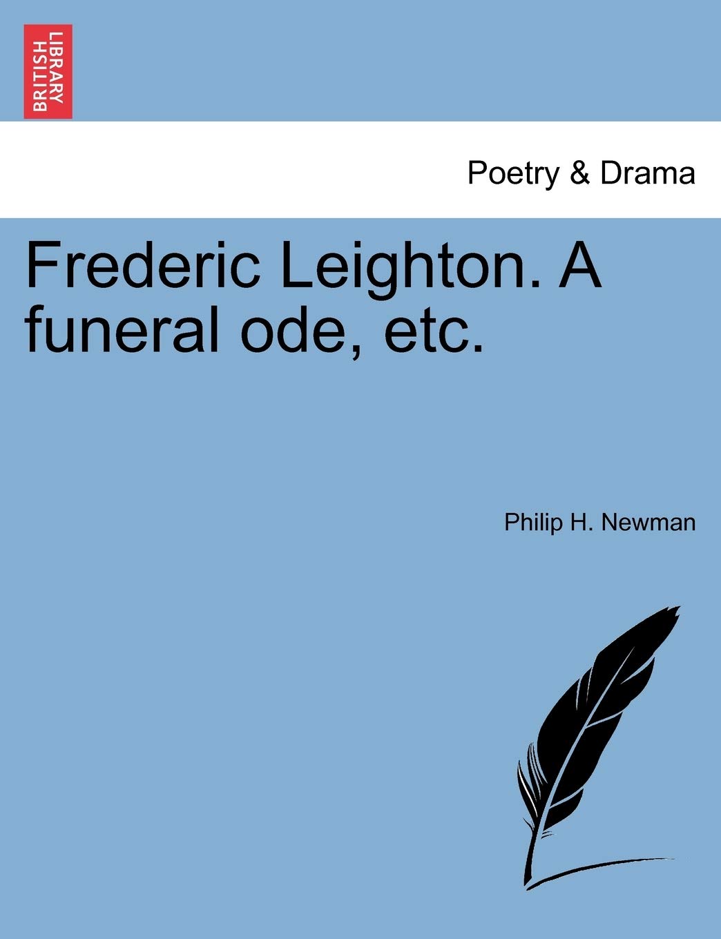 Frederic Leighton. a Funeral Ode, Etc.