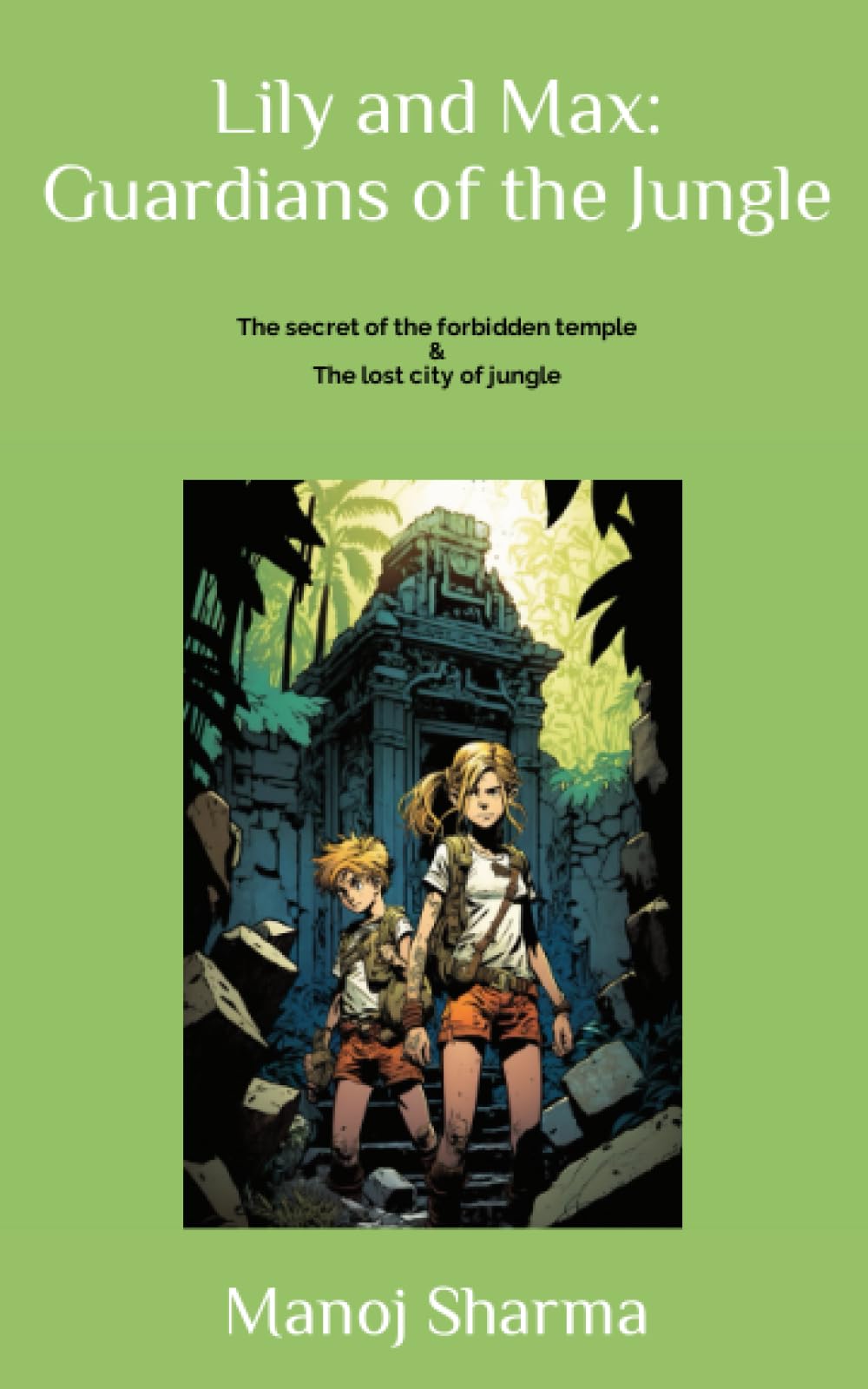 Lily and Max: Guardians of the jungle: The secret of the forbidd