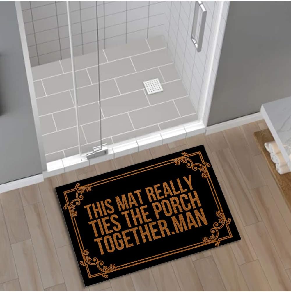 Jackey&Smith Welcome Mat This Mat Really Ties The Porch Together Man Door Mats for Home Entrance Funny Doormat 30X18 Inch, Non Slip Mat Rugs for Doorway Felt Fabric