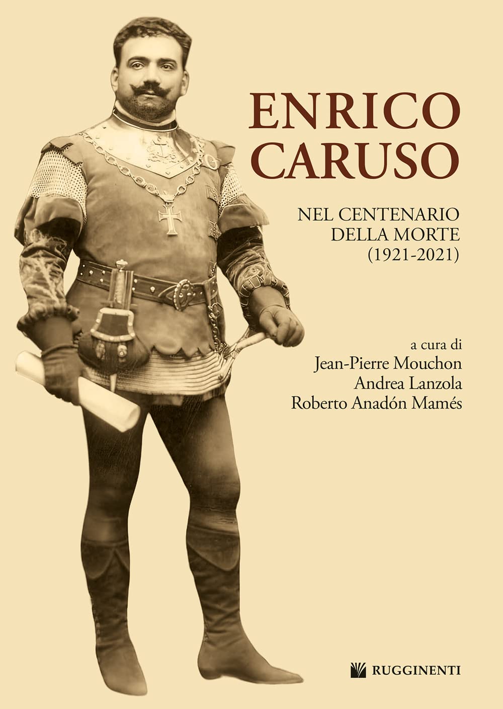 Enrico Caruso nel centenario della morte (1921-2021) (Monografie e storia musicale)