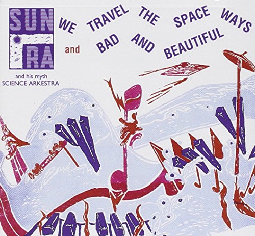We Travel the Spaceways / Bad & Beautiful