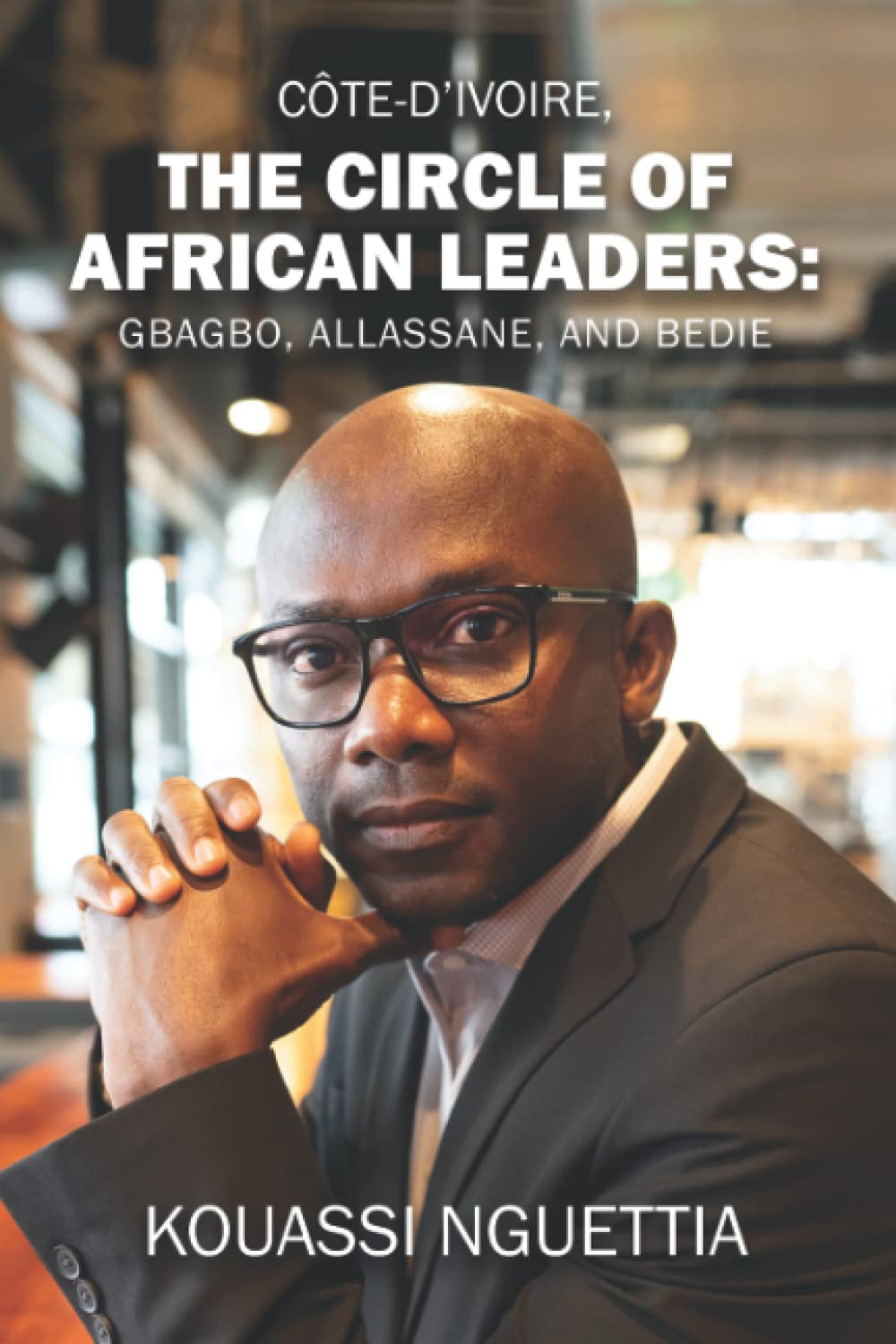 CÔTE-D’IVOIRE, THE CIRCLE OF AFRICAN LEADERS: GBAGBO, ALLASSANE, AND BEDIE
