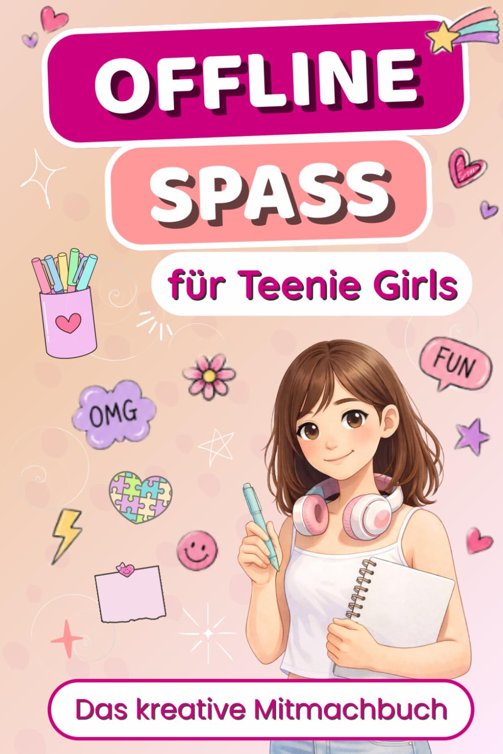 Offline Spaß für Teenie Girls – Das kreative Mitmachbuch: Rätsel, Kreativ-Challenges, Denkspiele & Ausmalbilder – Beschäftigungsbuch für Mädchen ab 12 Jahren