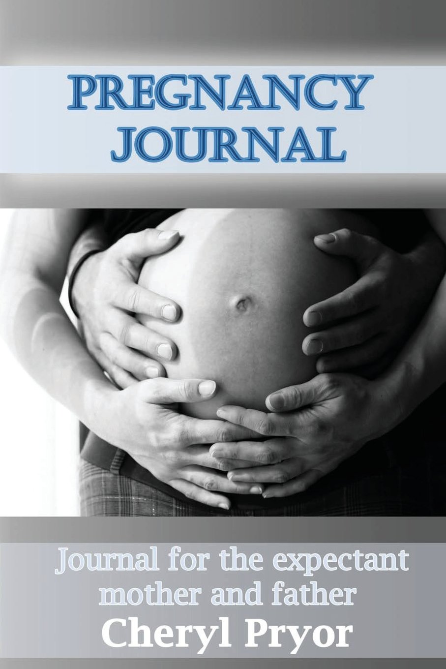 Pregnancy Journal: Journal for the expectant mother and father