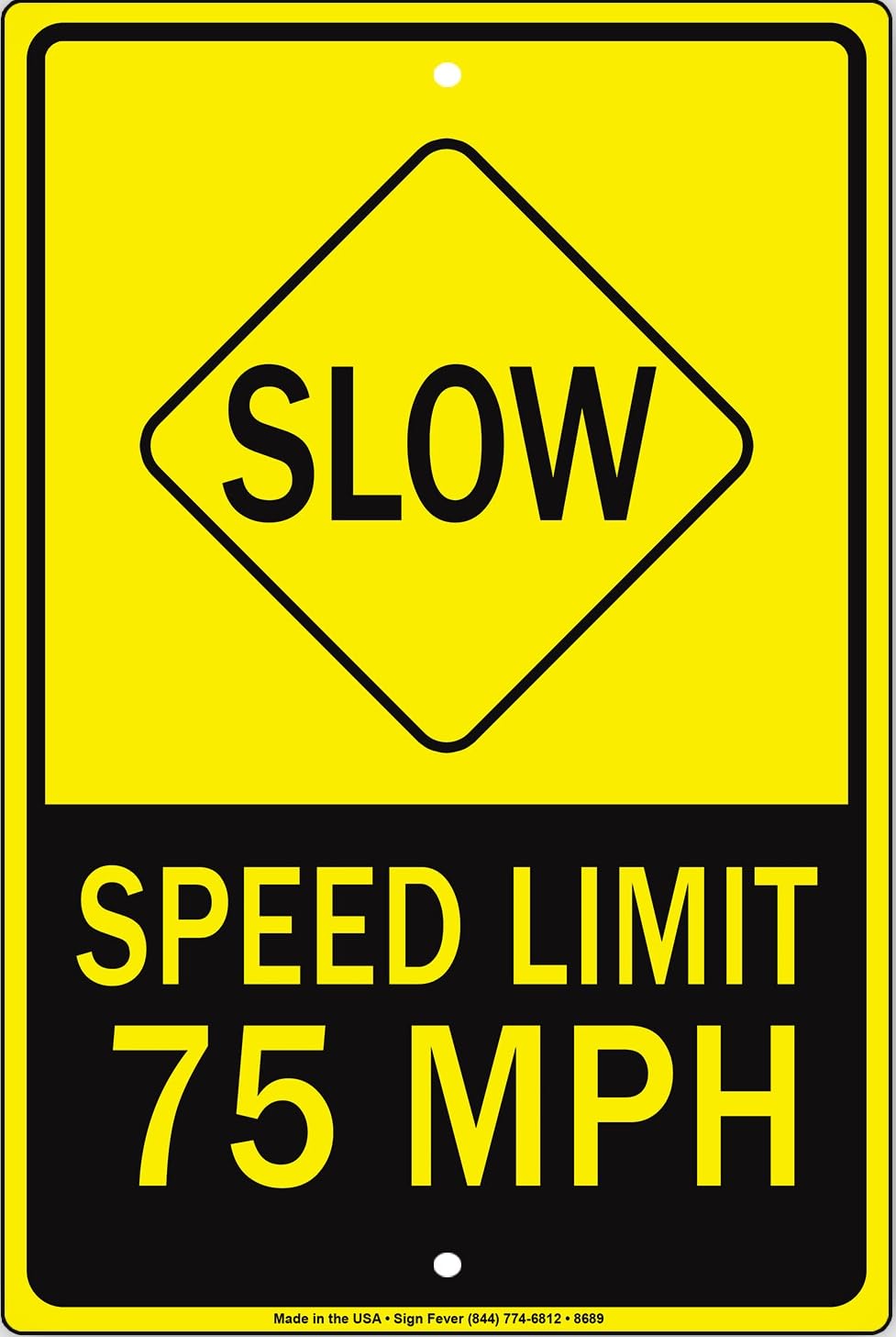 Slow Speed Limit 75 MPH Wall Art Decor Novelty Notice Metal Sign