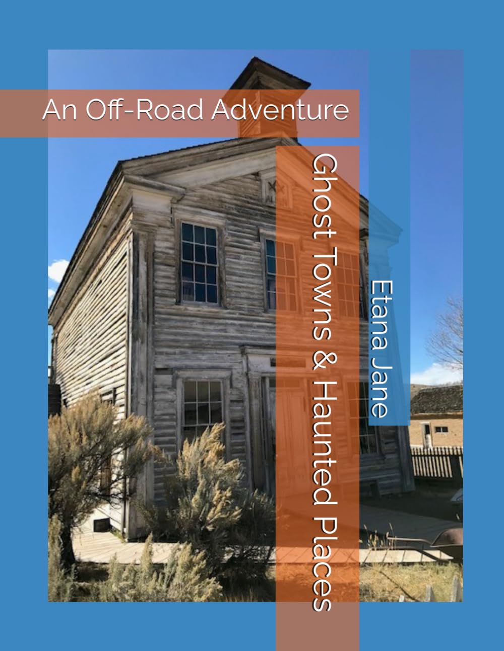 Ghost Towns & Haunted Places: An Off-Road Adventure